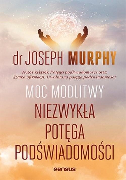 okładka Moc modlitwy Niezwykła potęga podświadomości książka | Joseph Murphy
