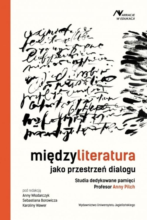 okładka Międzyliteratura jako przestrzeń dialogu Studia dedykowane pamięci Profesor Anny Pilch książka