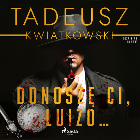 okładka Donoszę Ci, Luizo... audiobook | MP3 | Tadeusz Kwiatkowski
