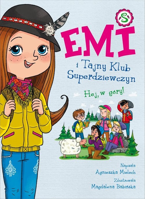 okładka Emi i Tajny Klub Superdziewczyn Hej w góry! Tom 13 książka | Agnieszka Mielech
