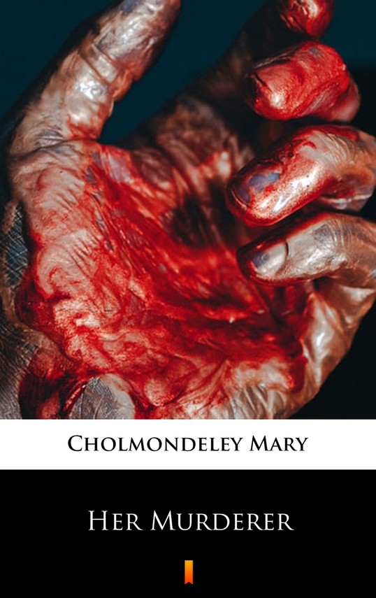 okładka Her Murderer ebook | epub, mobi | Mary Cholmondeley
