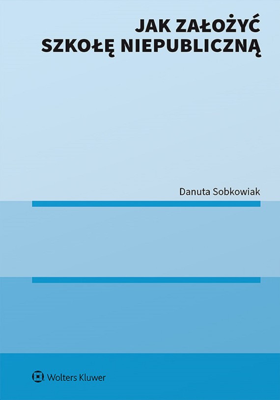 okładka Jak założyć szkołę niepubliczną (pdf) ebook | pdf | Danuta Sobkowiak