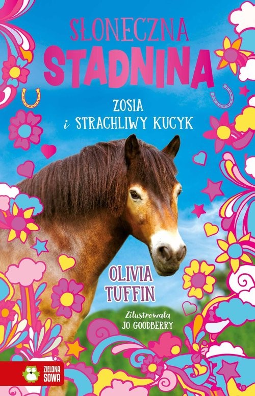 okładka Słoneczna stadnina Zosia i strachliwy kucyk książka | Tuffin Olivia