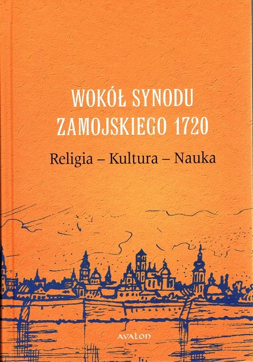okładka Wokół Synodu Zamojskiego 1720 Religia-Kultura-Nauka książka