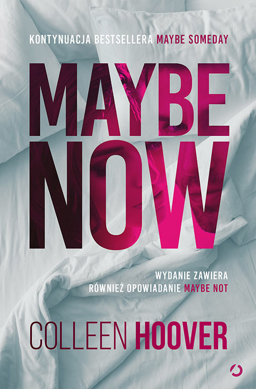 okładka Maybe Now. Maybe Not [wyd. 3, 2022] książka | Colleen Hoover