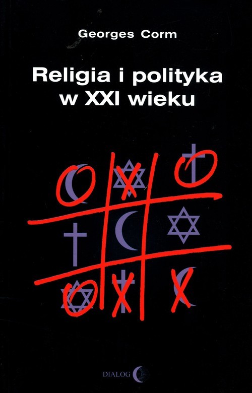 okładka Religia i polityka w XXI wieku książka | Georges Corm
