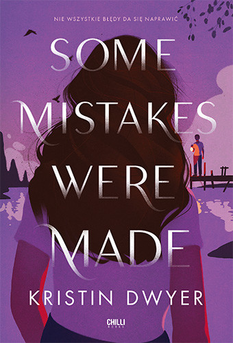 okładka Some Mistakes Were Made
 książka | Kristin Dwyer