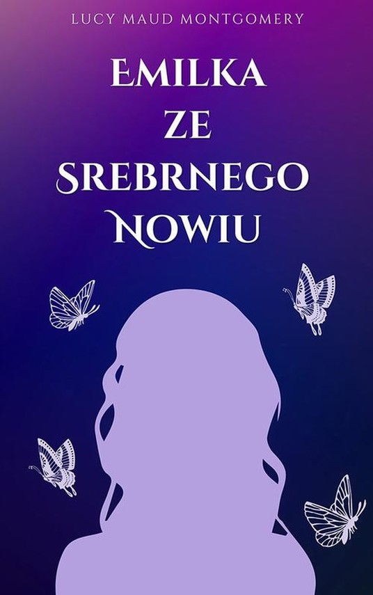okładka Emilka ze Srebrnego Nowiu ebook | epub, mobi | Lucy Maud Montgomery