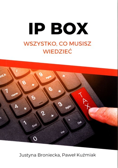 okładka IP BOX Wszystko, co musisz wiedzieć książka | Justyna Broniecka, Paweł Kuźmiak