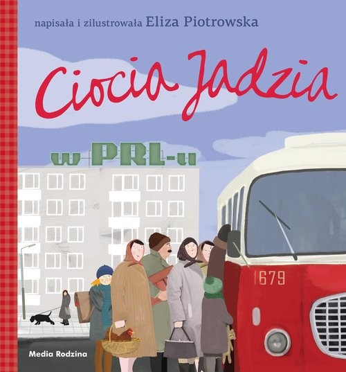 okładka Ciocia Jadzia w PRL-u książka | Eliza Piotrowska