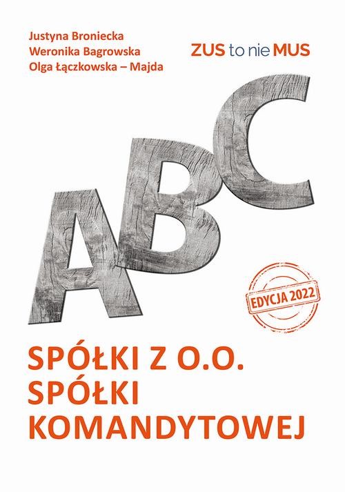 okładka ABC Spółki z o.o., Spółki komandytowej ebook | pdf | Justyna Broniecka, Olga Łączkowska-Majda, Weronika Bagrowska