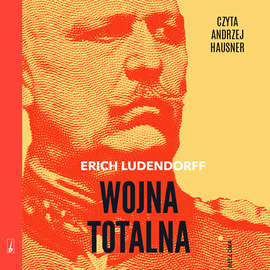 okładka Wojna totalna audiobook | MP3 | Erich Ludendorff