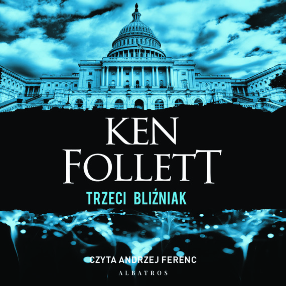 okładka TRZECI BLIŹNIAK audiobook | MP3 | Ken Follett