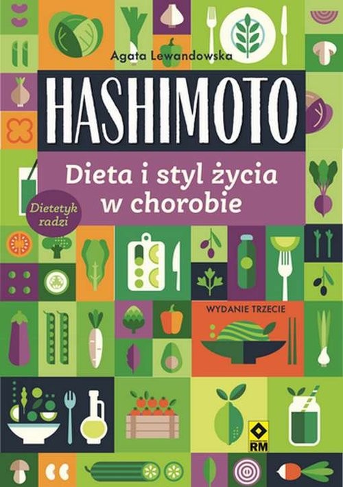 Hashimoto Dieta i styl życia w chorobie. Wyd. III