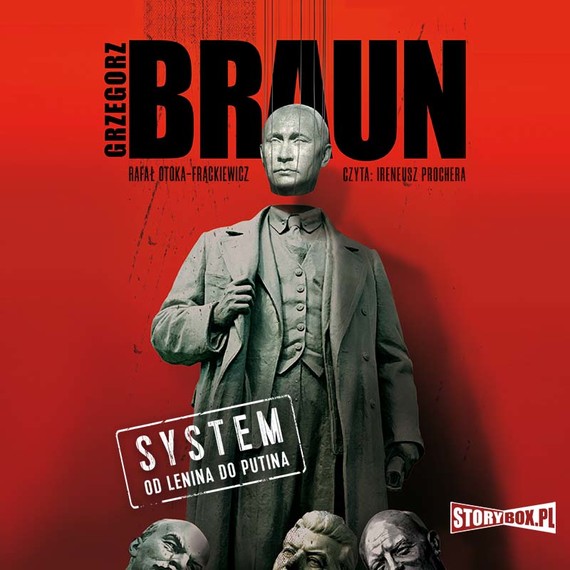 okładka System. Od Lenina do Putina audiobook | MP3 | Grzegorz Braun, Rafał Otoka-Frąckiewicz