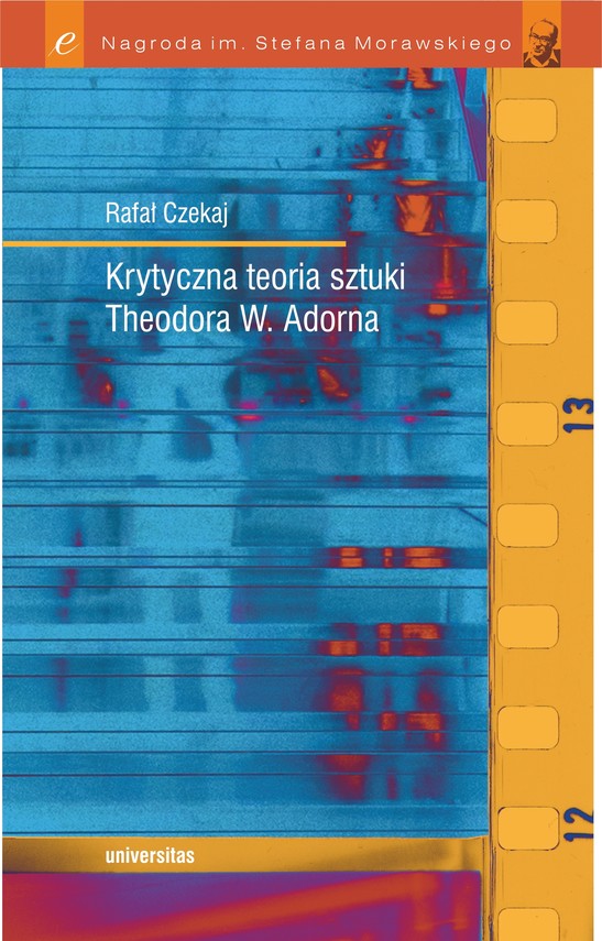 okładka Krytyczna teoria sztuki Theodora W. Adorna ebook | pdf | Rafał Czekaj