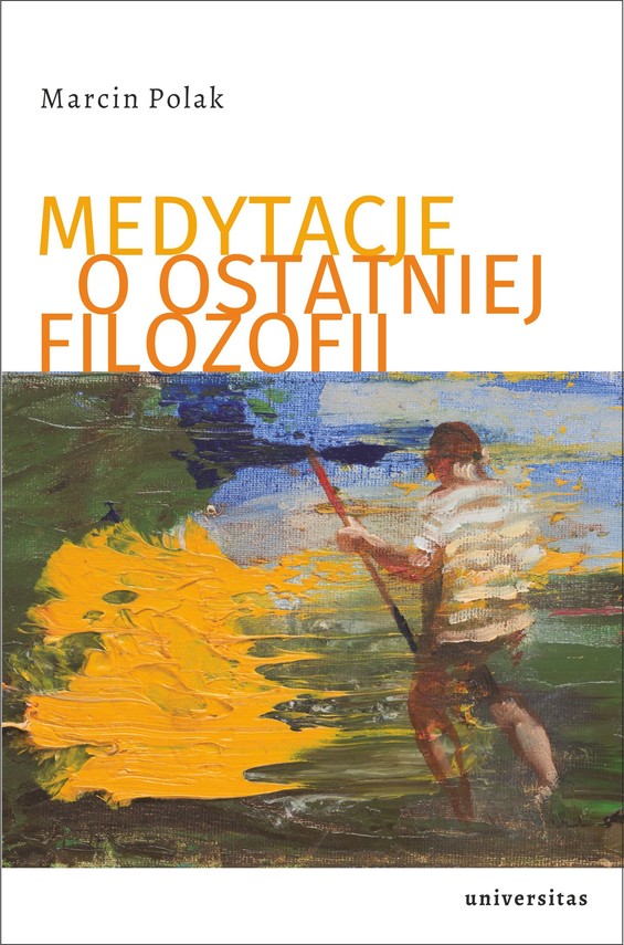 okładka Medytacje o ostatniej filozofii ebook | pdf | Polak Marcin