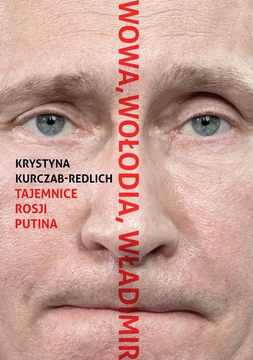 okładka Wowa, Wołodia, Władimir Tajemnice Rosji Putina książka | Krystyna Kurczab-Redlich