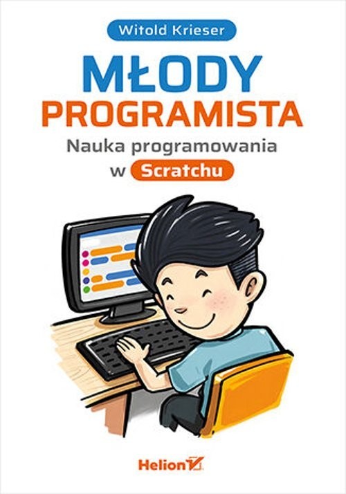 okładka Młody programista. Nauka programowania w Scratchu książka | Witold Krieser