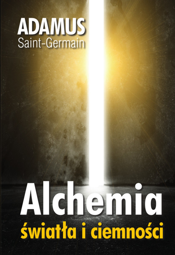 okładka Alchemia światła i ciemności ebook | epub, mobi | Adamus Saint-Germain