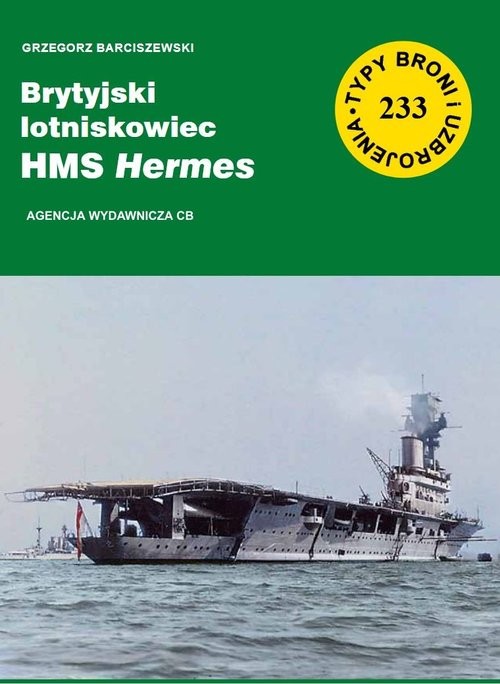 okładka Brytyjski lotniskowiec HMS Hermes książka | Grzegorz Barciszewski
