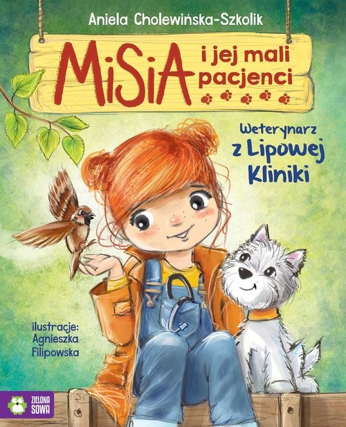 okładka Misia i jej mali pacjenci Weterynarz z Lipowej Kliniki książka | Aniela Cholewińska-Szkolik