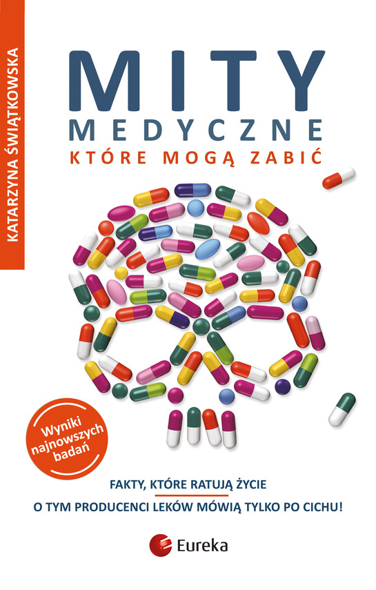 okładka Mity medyczne, które mogą zabić ebook | epub, mobi, pdf | Katarzyna Świątkowska