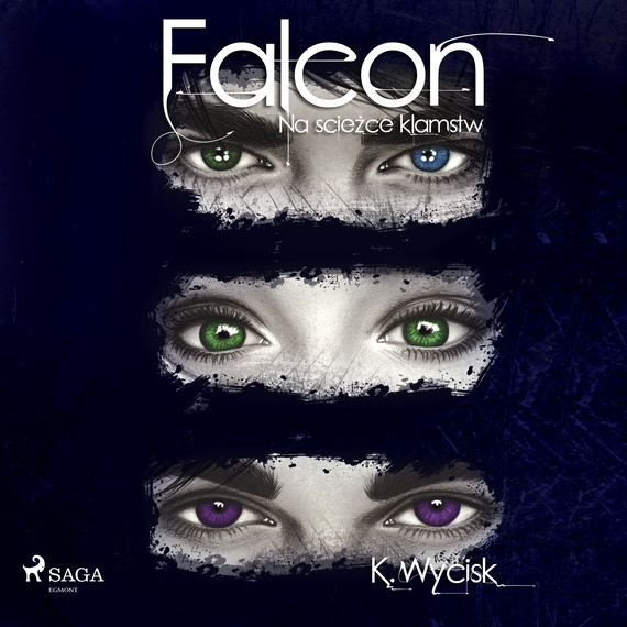 okładka Falcon I Na ścieżce kłamstw audiobook | MP3 | Katarzyna Wycisk
