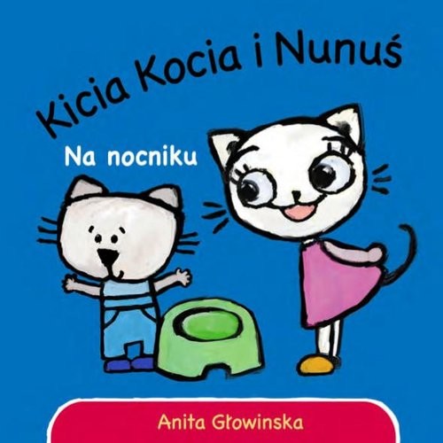 okładka Kicia Kocia Na nocniku książka | Anita Głowińska