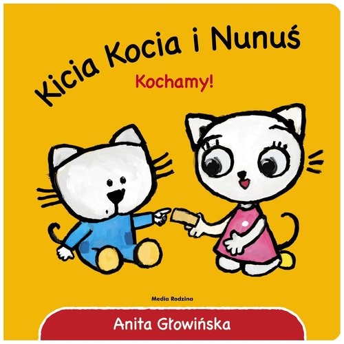 okładka Kicia Kocia i Nunuś. Kochamy! książka | Anita Głowińska