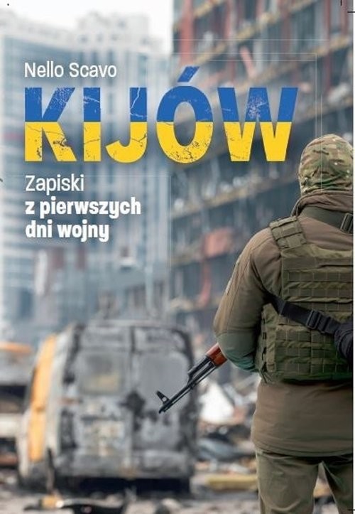 okładka Kijów Zapiski z pierwszych dni wojny książka | Scavo Nello