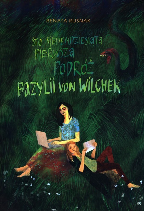 okładka Sto siedemdziesiąta pierwsza podróż Bazylii von Wilchek książka | Renata Rusnak