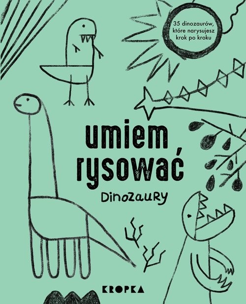 okładka Umiem rysować dinozaury książka | Adelina Sandecka