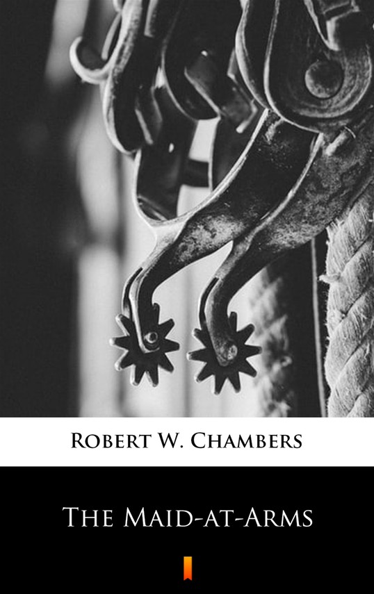 okładka The Maid-at-Arms ebook | epub, mobi | Robert W. Chambers