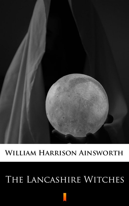 okładka The Lancashire Witches ebook | epub, mobi | William Harrison Ainsworth