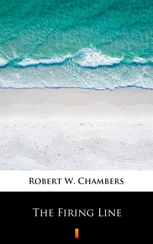 okładka The Firing Line ebook | epub, mobi | Robert W. Chambers