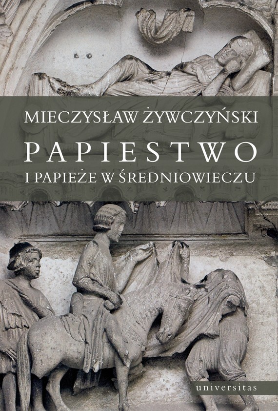 okładka Papiestwo i papieże w średniowieczu ebook | pdf | Mieczysław Żywczyński