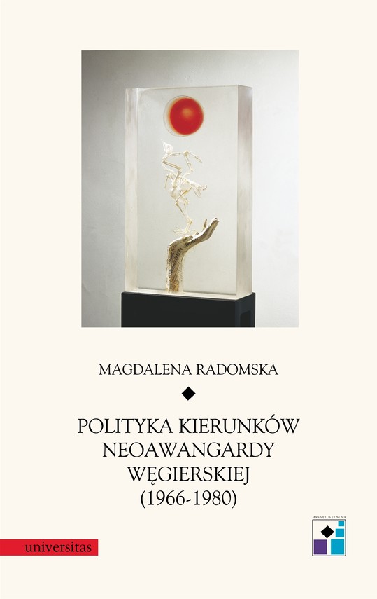 okładka Polityka kierunków neoawangardy węgierskiej (1966-80) ebook | pdf | Magdalena Radomska