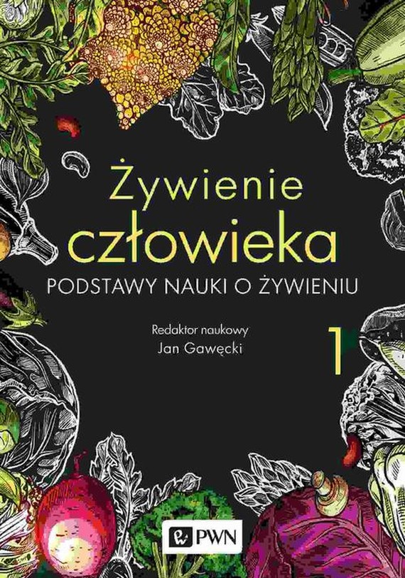 okładka Żywienie człowieka. Podstawy nauki o żywieniu. t. 1 ebook | epub, mobi | Jan Gawęcki