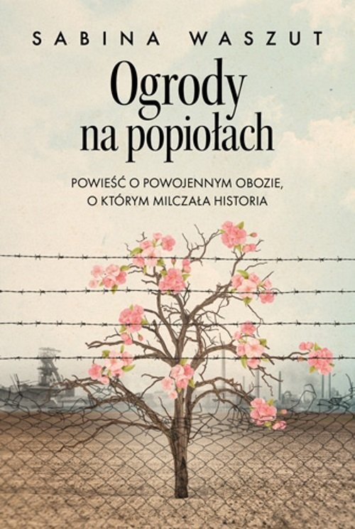 okładka Ogrody na popiołach książka | Sabina Waszut