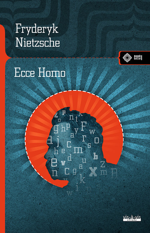 okładka Ecce Homo. Jak się staje tym, czym się jest książka | Fryderyk Nietzsche