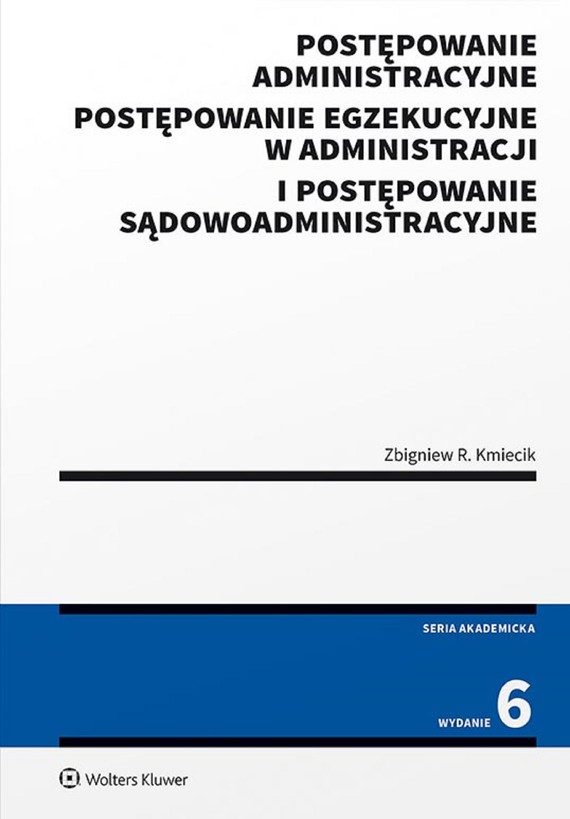 Postępowanie administracyjne, postępowanie egzekucyjne w administracji i postępowanie sądowoadministracyjne (pdf)