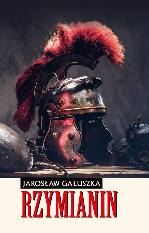 okładka Rzymianin książka | Jarosław Gałuszko