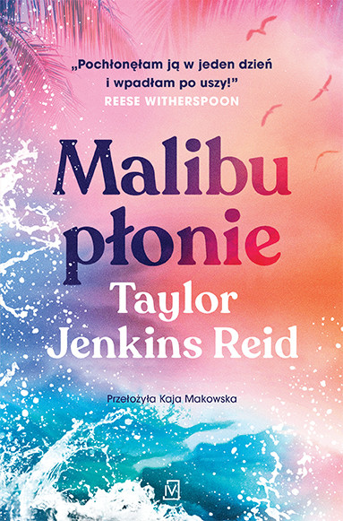 okładka Malibu płonie książka | Taylor Jenkins Reid
