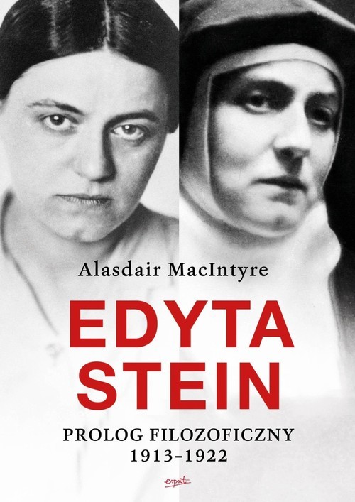 okładka Edyta Stein. Prolog filozoficzny 1913-1922 książka | Alasdaie Macintyre