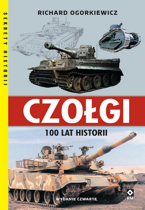 okładka Czołgi 100 lat historii książka | Richard Ogorkiewicz