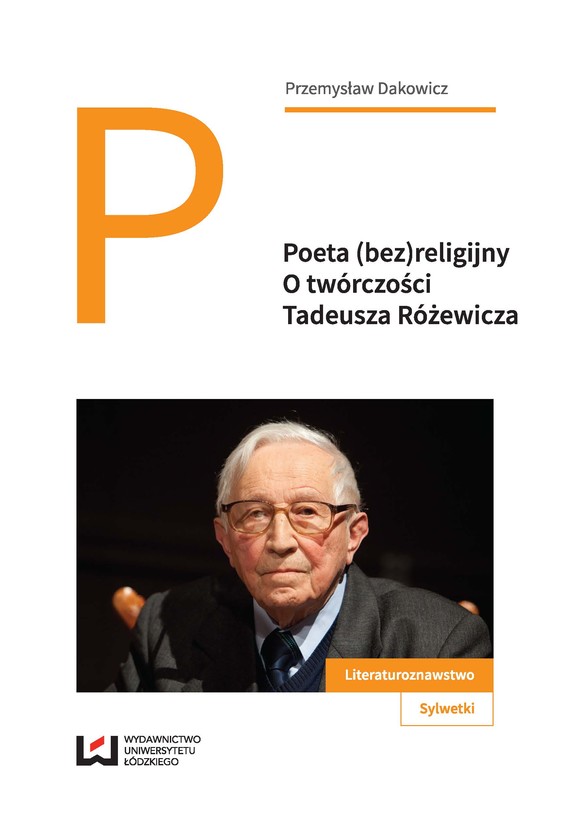 okładka Poeta (bez)religijny. O twórczości Tadeusza Różewicza ebook | epub, mobi | Przemysław Dakowicz