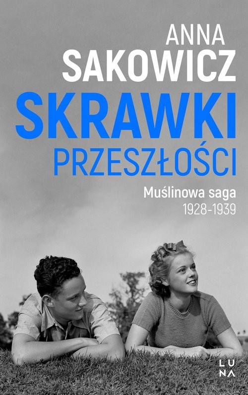 okładka Skrawki przeszłości książka | Anna Sakowicz