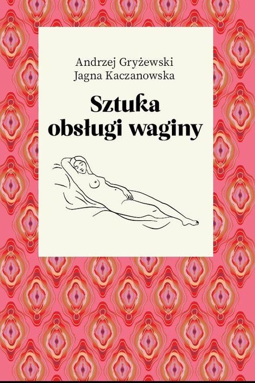 okładka Sztuka obsługi waginy książka | Andrzej Gryżewski, Jagna Kaczanowska