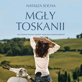 okładka Mgły Toskanii audiobook | MP3 | Natasza Socha